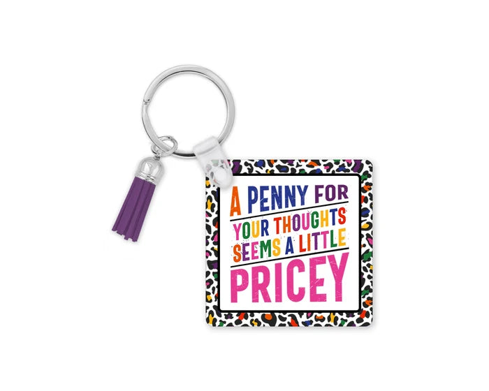 Priceless Opinions | Novelty Keychain
