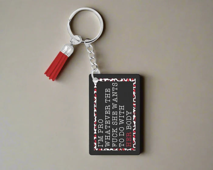 Pro Whatever She Wants | Novelty Keychain