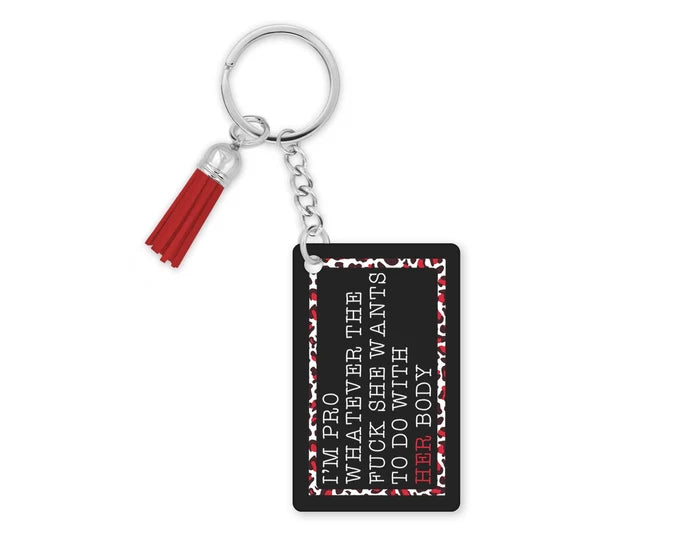 Pro Whatever She Wants | Novelty Keychain