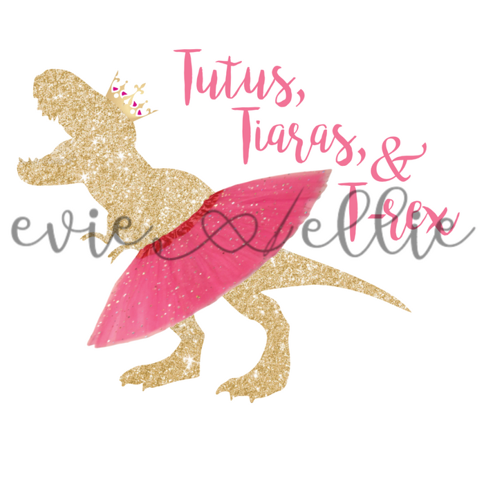 Tiaras, Tutus, & T Rex Sub